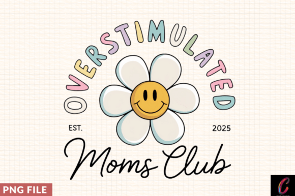 Overstimulated Moms Club PNG Design